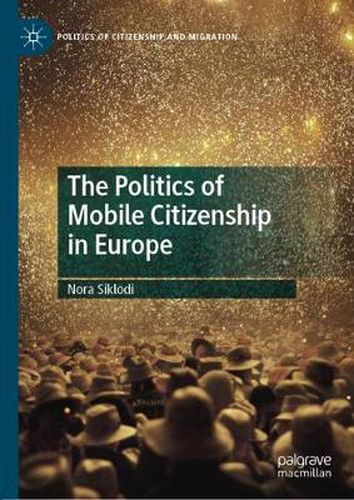 Cover image for The Politics of Mobile Citizenship in Europe