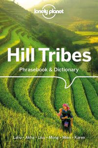 Cover image for Lonely Planet Hill Tribes Phrasebook & Dictionary