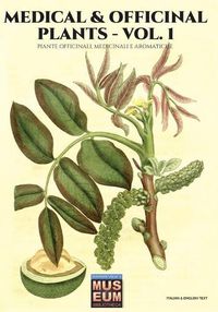 Cover image for Medical & Officinal Plants - VOL. 1: Piante officinali, medicinali e aromatiche