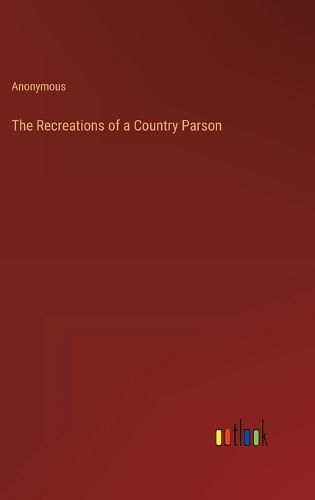 Cover image for The Recreations of a Country Parson