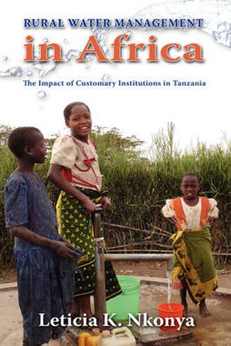 Cover image for Rural Water Management in Africa: The Impact of Customary Institutions in Tanzania