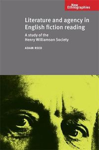 Cover image for Literature and Agency in English Fiction Reading: A Study of the Henry Williamson Society