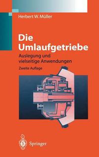 Cover image for Die Umlaufgetriebe: Auslegung und vielseitige Anwendungen