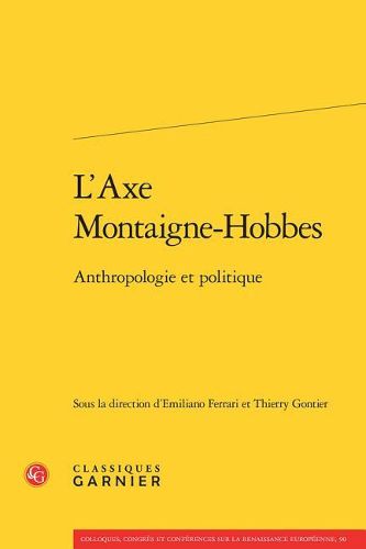 Cover image for L'Axe Montaigne-Hobbes: Anthropologie Et Politique