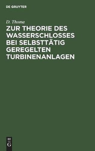 Cover image for Zur Theorie Des Wasserschlosses Bei Selbsttatig Geregelten Turbinenanlagen