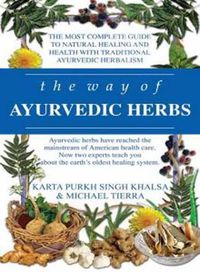 Cover image for The Way of Ayurvedic Herbs: The Most Complete Guide to Natural Healing and Health with Traditional Ayurvedic Herbalism