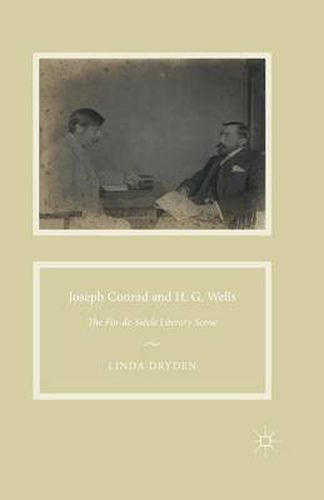 Cover image for Joseph Conrad and H. G. Wells: The Fin-de-Siecle Literary Scene