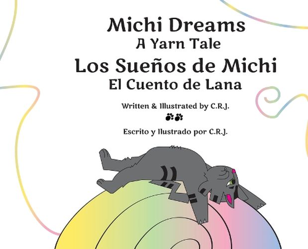 Michi Dreams A Yarn Tale = Los Sue?os de Michi El Cuento de Lana