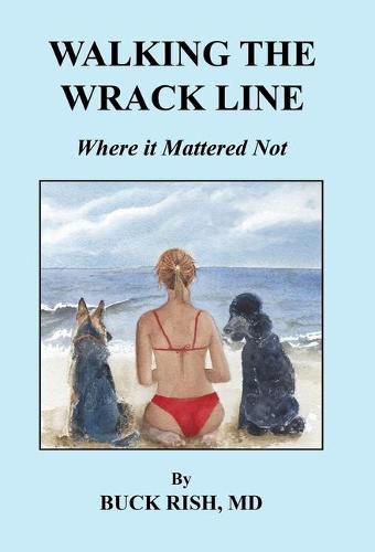 Cover image for Walking the Wrack Line - Where it Mattered Not