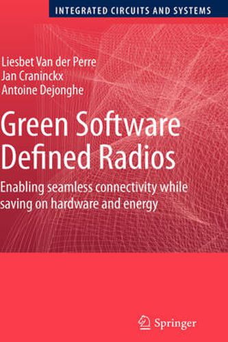 Cover image for Green Software Defined Radios: Enabling seamless connectivity while saving on hardware and energy