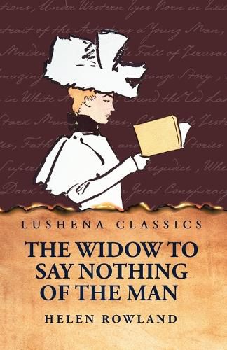 Cover image for The Widow To Say Nothing of the Man