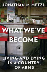 Cover image for What We've Become