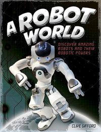 Cover image for A Robot World