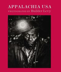 Cover image for Appalachia USA: Photographs, 1968-2009