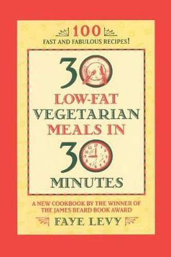 Cover image for 30 Low-Fat Vegetarian Meals in 30 Minutes