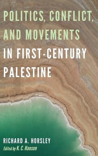 Politics, Conflict, and Movements in First-Century Palestine