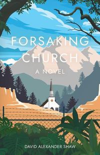 Cover image for Forsaking Church