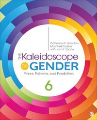 Cover image for The Kaleidoscope of Gender: Prisms, Patterns, and Possibilities