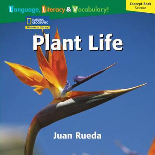 Windows on Literacy Language, Literacy & Vocabulary Fluent (Science):  Plant Life