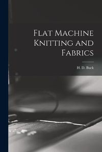 Cover image for Flat Machine Knitting and Fabrics