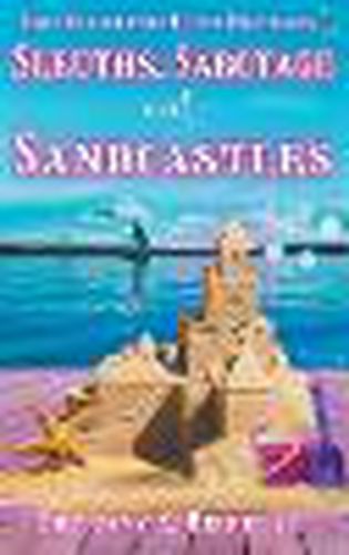 Sleuths, Sabotage, and Sandcastles