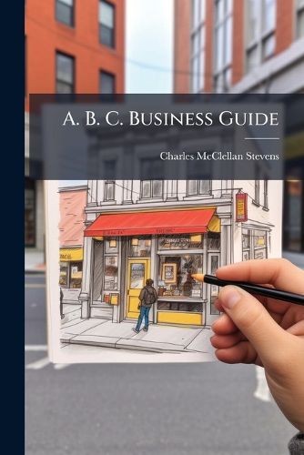 Cover image for A. B. C. Business Guide