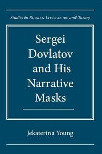 Cover image for Sergei Dovlatov and His Narrative Masks