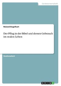 Cover image for Der Pflug in der Bibel und dessen Gebrauch im realen Leben