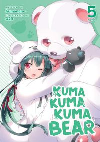 Cover image for Kuma Kuma Kuma Bear (Light Novel) Vol. 5