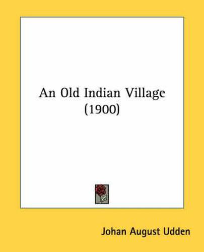 An Old Indian Village (1900)