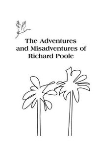 Cover image for The Adventures and Misadventures of Richard Poole
