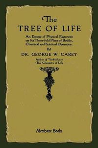 Cover image for The Tree of Life: An Expose of Physical Regenesis