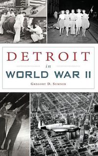 Cover image for Detroit in World War II
