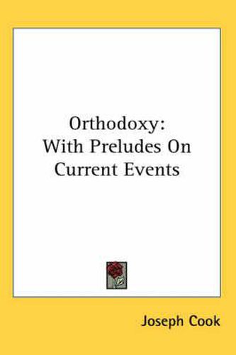 Cover image for Orthodoxy: With Preludes on Current Events