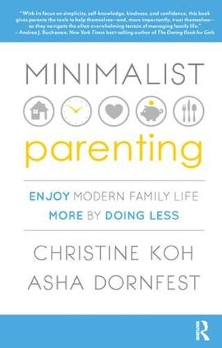 Cover image for Minimalist Parenting: Enjoy Modern Family Life More by Doing Less