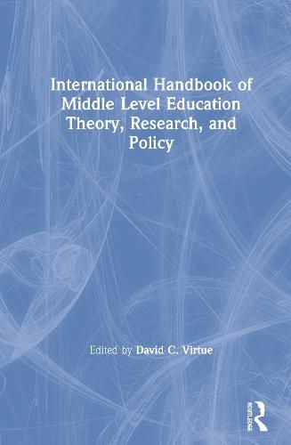 Cover image for International Handbook of Middle Level Education Theory, Research, and Policy