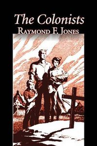 Cover image for The Colonists by Raymond F. Jones, Science Fiction, Fantasy