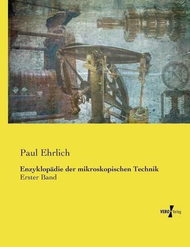 Cover image for Enzyklopadie der mikroskopischen Technik: Erster Band