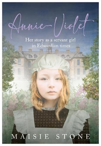 Cover image for Annie-Violet: Her Story as a Servant Girl in Edwardian times