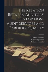 Cover image for The Relation Between Auditors' Fees for Non-audit Services and Earnings Quality