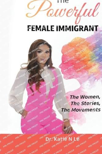 Cover image for The Powerful Female Immigrant