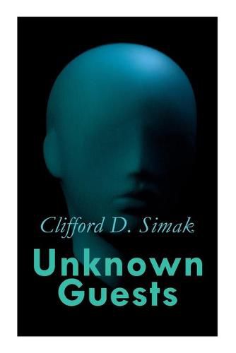 Cover image for Unknown Guests: Three Alien Contact Stories: Empire, The World That Couldn't Be, Hellhounds of the Cosmos