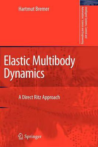 Cover image for Elastic Multibody Dynamics: A Direct Ritz Approach