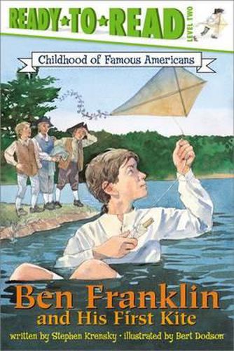 Ben Franklin and His First Kite: Ready-To-Read Level 2