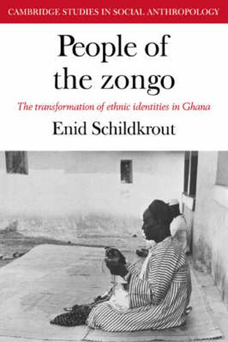 Cover image for People of the Zongo: The Transformation of Ethnic Identities in Ghana