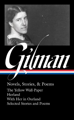 Cover image for Charlotte Perkins Gilman: Novels, Stories & Poems (loa #356)
