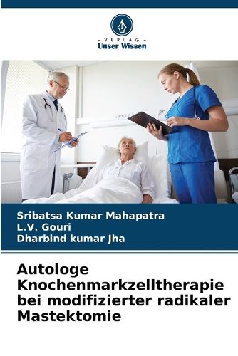 Cover image for Autologe Knochenmarkzelltherapie bei modifizierter radikaler Mastektomie