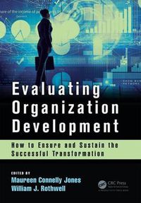 Cover image for Evaluating Organization Development: How to Ensure and Sustain the Successful Transformation