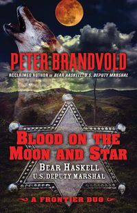 Cover image for Blood on the Moon and Star: A Frontier Duo