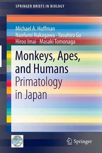 Cover image for Monkeys, Apes, and Humans: Primatology in Japan